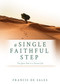 A Single Faithful Step (The Quiet Path to a Devout Live) by Francis de Sales, 9798887697161