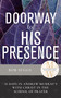 Doorway to His Presence (31 Days in Andrew Murray's With Christ in the School of Prayer) by Rob Suggs, 9798887697697