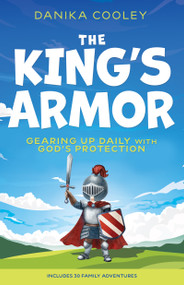 The King's Armor (Gearing Up Daily with God's Protection) by Danika Cooley, 9798887697970