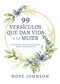 99 versículos que dan vida a la mujer (Cuando preguntamos, Dios responde) (Spanish Edition) by Hope Johnson, 9798887698137