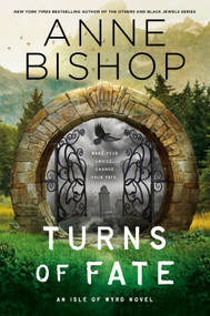 Turns of Fate by Anne Bishop, 9780593954102