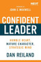 Confident Leader (Humble Heart, Mature Character, Strategic Mind) by Dan Reiland, 9781400263219