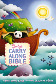Baby's Carry Along Bible (A First Introduction to Favorite Bible Stories - with handle and magnetic closure) by Sally Lloyd-Jones, Jago, 9780310185925