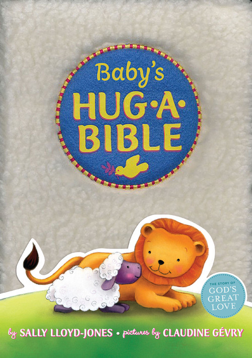 Baby's Hug-a-Bible by Sally Lloyd-Jones, Claudine Gevry, 9780310185932