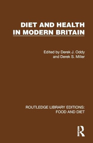 Diet and Health in Modern Britain by Derek J. Oddy, Derek S. Miller, 9781041012511
