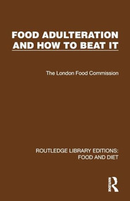 Food Adulteration and How to Beat It by The London Food Commission, 9781041006190