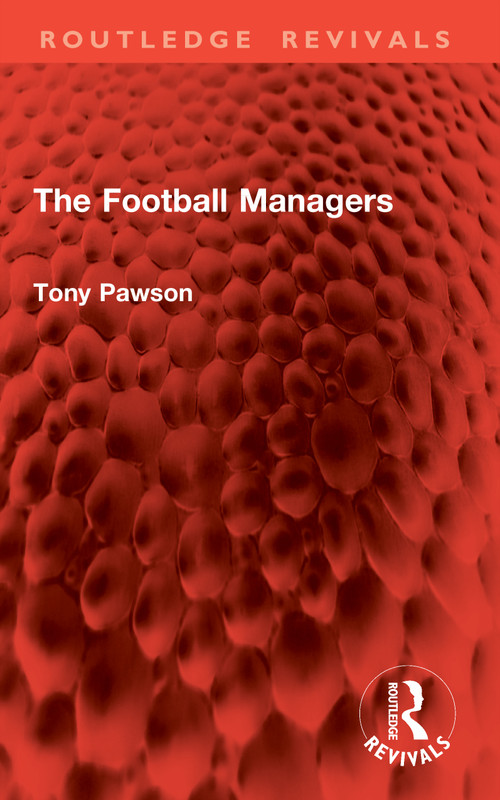 The Football Managers by Tony Pawson, 9781041004127