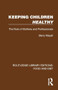 Keeping Children Healthy (The Role of Mothers and Professionals) by Berry Mayall, 9781041011729