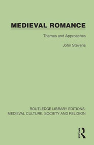 Medieval Romance (Themes and Approaches) by John Stevens, 9781041010111