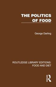 The Politics of Food by George Darling, 9781041011422