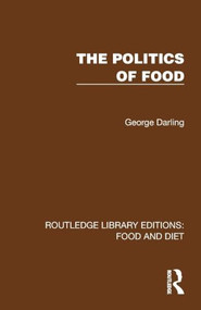 The Politics of Food by George Darling, 9781041011422