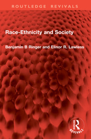 Race-Ethnicity and Society by Benjamin B Ringer, Elinor R. Lawless, 9781041068532