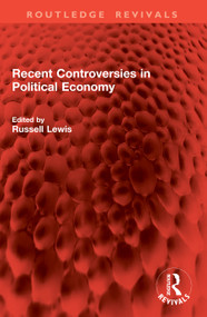 Recent Controversies in Political Economy by Russell Lewis, 9781041073475
