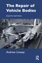 The Repair of Vehicle Bodies, 8e by Andrew Livesey, 9781032847252