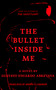 The Bullet Inside Me by Gustavo Eduardo Abrevaya, Gustavo Eduardo Abrevaya, Andrea G. Labinger, Andrea G. Labinger, 9781639640904
