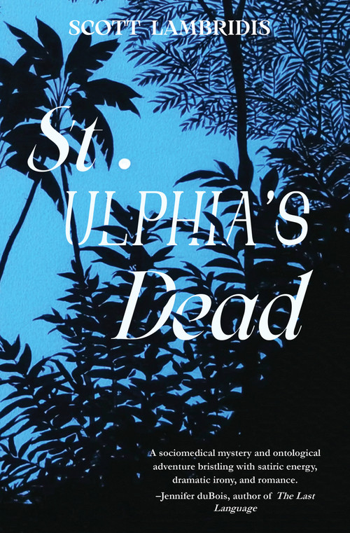 St. Ulphia's Dead by Scott Lambridis, Scott Lambridis, 9781646037506