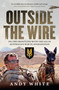 Outside the Wire (On the front line with the SAS in Australia's war in Afghanistan) by Andy White, 9781761473876