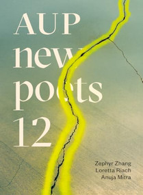 AUP New Poets 12 by Zephyr Zhang, 9781776712427