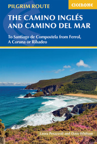The Camino Ingles and Camino del Mar (To Santiago de Compostela from Ferrol, A Coruna or Ribadeo) by Dave Whitson, Laura Perazzoli, 9781786313249