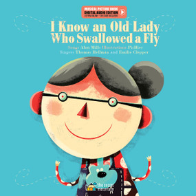 I Know an Old Lady Who Swallowed a Fly by PisHier (Pierre Girard), Alan Mills, Thomas Hellman, Emilie Clepper, 9782898360718