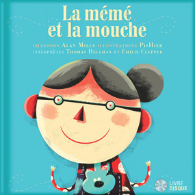 La mémé et la mouche by Alan Mills, PisHier, Thomas Hellman, Emilie Clepper, 9782924217252