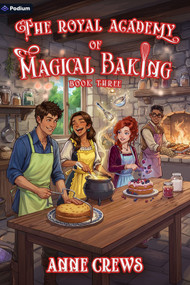 The Royal Academy of Magical Baking 3 (A Cozy Slice-of-Life Fantasy) by Anne Crews, 9798347016167