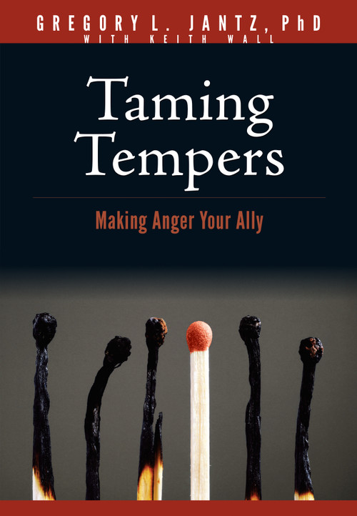 Taming Tempers (Making Anger Your Ally) by Gregory L. Jantz Ph.D., Keith Wall, 9781496481351