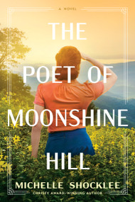 The Poet of Moonshine Hill by Michelle Shocklee, 9798400522277
