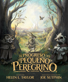 El progreso del pequeño peregrino (Spanish Edition) by Helen Louisa Taylor, Joe Sutphin, 9798400522840
