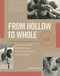 From Hollow to Whole (A Woman's 8-Week Biblical Journey Toward Coming Back to Life in Christ) by Sharyl Williams, 9798898021993