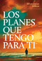 Los planes que tengo para ti (365 promesas bíblicas) (Spanish Edition) by Ronald A. Beers, Amy E. Mason, 9798400528279