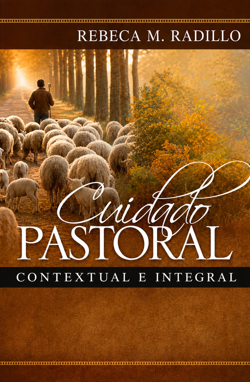 Cuidado Pastoral, contextual e integral (Spanish Edition) by Rebeca Radillo, 9781917747172