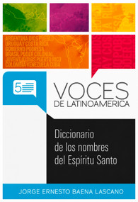 Diccionario de los nombres del Espíritu Santo (Spanish Edition) by Jorge Ernesto Baena Lascano, 9781917747233