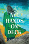 All Hands on Deck by Lucy Jane Bledsoe, 9781636143293