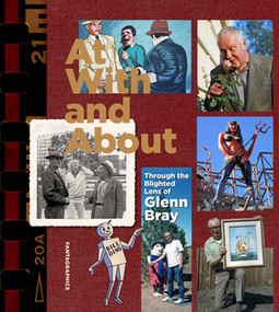 At, With and About (Through the Blighted Lens of Glenn Bray) by Glenn Bray, 9798875002489