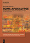 Roms Apokalypse (Endzeitvorstellungen und Krisendeutungen in der Spätantike) (German Edition) by Veronika Wieser, 9783119148405