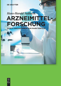 Arzneimittelforschung (Durch Innovationen zum Markterfolg) (German Edition) by Hans-Harald Sedlacek, 9783110579918