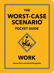 The Worst-Case Scenario Pocket Guide: Work by Joshua Piven, David Borgenicht, 9781683695660