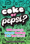 Coke or Pepsi? (1000 Amazingly Awesome Questions 2 Ask Your Friends) by Mickey Gill, 9798881612900