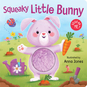 Squeaky Little Bunny (Board Book with Squeaky Plush Toy) by Anna Jones, 9780655244226