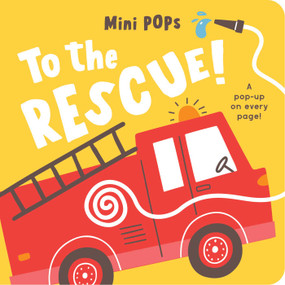 Mini Pops: To the Rescue! (Mini Pop-Up Board Book) by Lake Press, 9780655245902