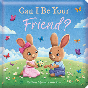Can I Be Your Friend?: Padded Board Book (Padded Hardcover Picture Storybook) by Em Bruce, James Newman Gray, 9780655246763