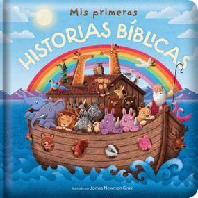 Mis primeras historias bíblicas (My First Bible Stories) (Spanish Edition Padded Hardcover Board Book) by James Newman Gray, 9780655247661