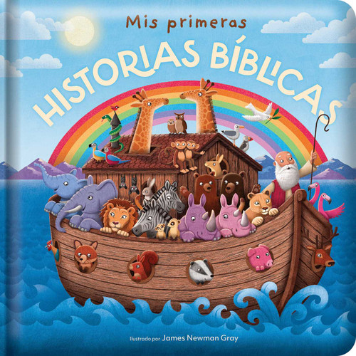 Mis primeras historias bíblicas (My First Bible Stories) (Spanish Edition Padded Hardcover Board Book) by James Newman Gray, 9780655247661