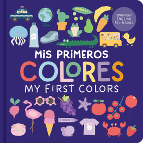 Mis Primeros Colores/My First Colors (Bilingual Padded Learning Book) by Shelley Cox, 9780655247692