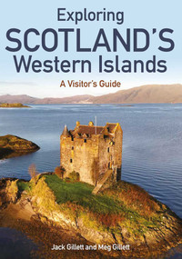 Exploring Scotland's Western Islands (A Visitor's Guide) by Jack Gillett, Margaret Gillett, 9780719846762