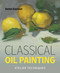 Classical Oil Painting (Atelier Techniques) by Helen Davison, 9780719846861