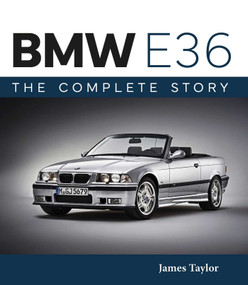 BMW E36 (The Complete Story) by James Taylor, 9780719847073