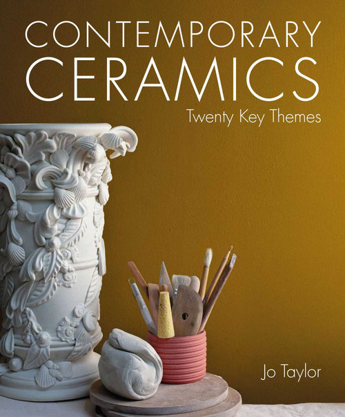 Contemporary Ceramics (Twenty Key Themes) by Jo Taylor, 9780719847110