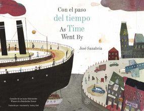 Con el paso del tiempo / As Time Went By ((Spanish/English Bilingual Edition)) by José Sanabria, Audrey Hall, 9780735846647